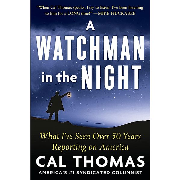 A Watchman in the Night, Cal Thomas