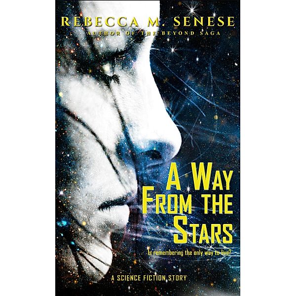 A Way from the Stars, Rebecca M. Senese