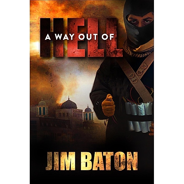 A Way Out of Hell (Peace Trilogy, #2), Jim Baton
