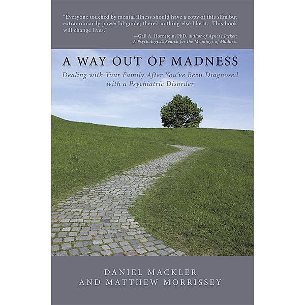 A Way out of Madness, Matthew Morrissey, Daniel Mackler