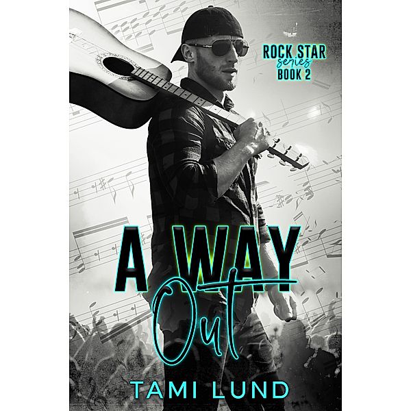 A Way Out (Rock Star, #2) / Rock Star, Tami Lund