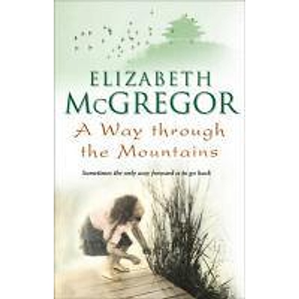 A Way Through The Mountains, Elizabeth McGregor