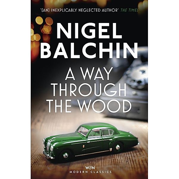 A Way Through the Wood, Nigel Balchin