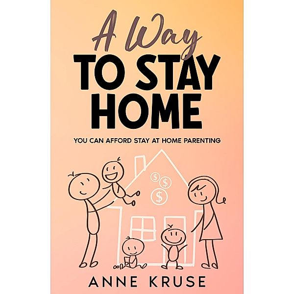 A Way to Stay Home, Anne Kruse