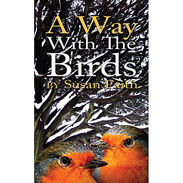A Way with the Birds, Susan Faith