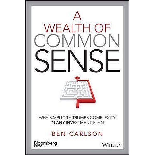 A Wealth of Common Sense / Bloomberg, Ben Carlson
