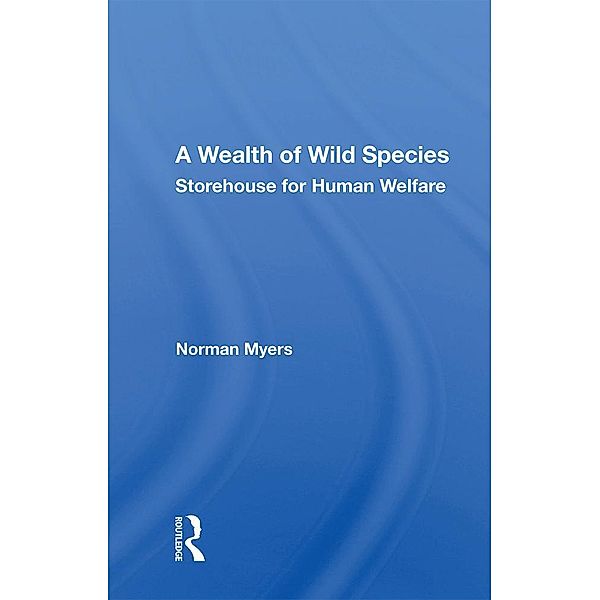 A Wealth of Wild Species, Norman Myers