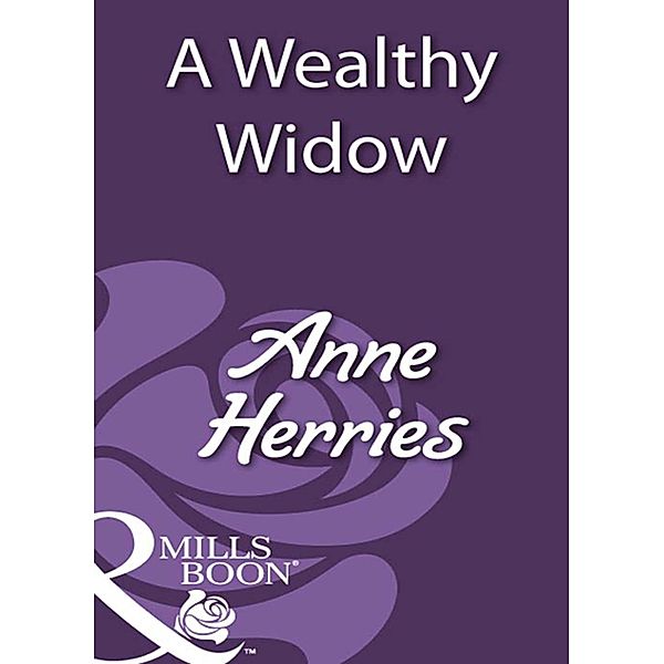 A Wealthy Widow (Mills & Boon Historical), Anne Herries