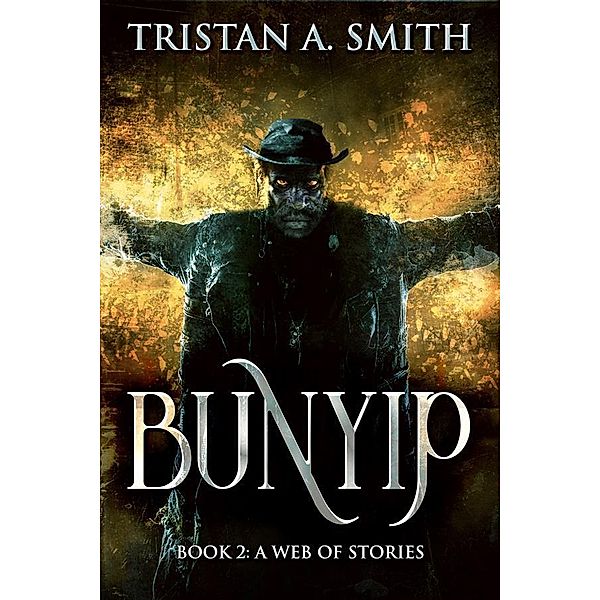 A Web Of Stories / Bunyip Bd.2, Tristan A. Smith