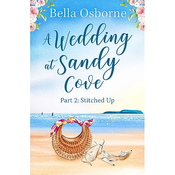 A Wedding at Sandy Cove: Part 2 / A Wedding at Sandy Cove Bd.2, Bella Osborne