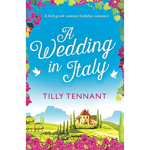 A Wedding in Italy / From Italy With Love Bd.2, Tilly Tennant
