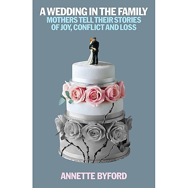 A Wedding In The Family, Annette Byford