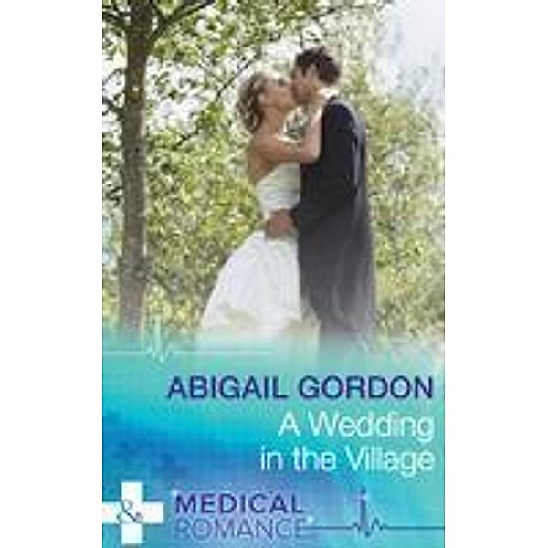 A Wedding In The Village, Abigail Gordon