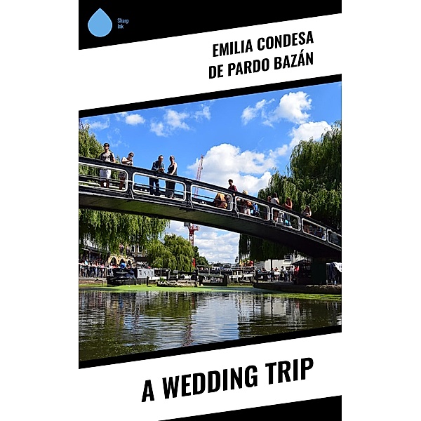 A Wedding Trip, Emilia Pardo Bazán