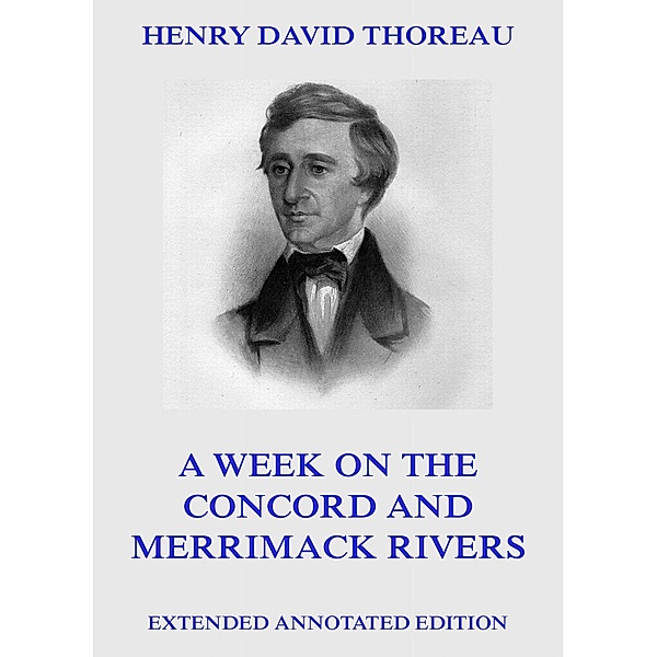 A Week On The Concord And Merrimack Rivers, Henry David Thoreau