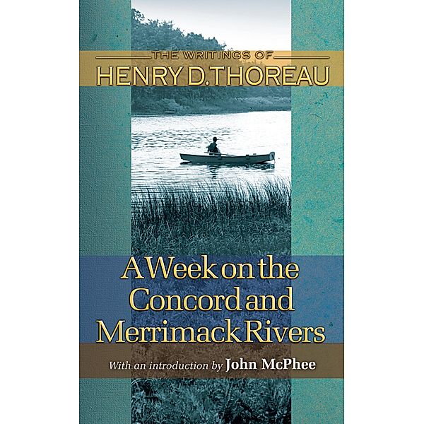 A Week on the Concord and Merrimack Rivers / Writings of Henry D. Thoreau Bd.31, Henry David Thoreau