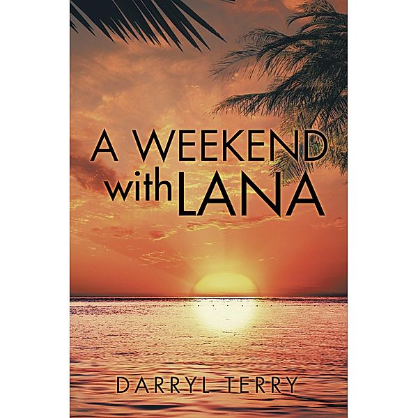 A Weekend with Lana, Darryl Terry