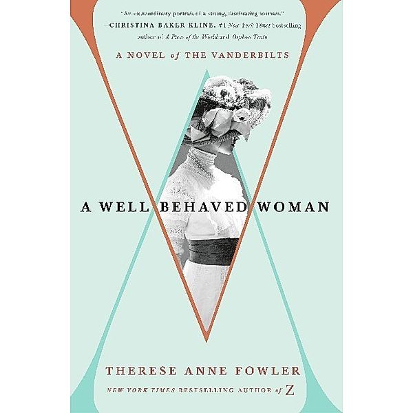 A Well-Behaved Woman, Therese Anne Fowler