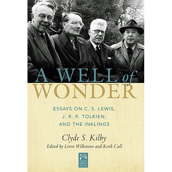 A Well of Wonder / Mount Tabor Books, Clyde S. Kilby