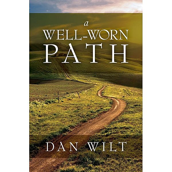 A Well-Worn Path / David C Cook, Dan Wilt