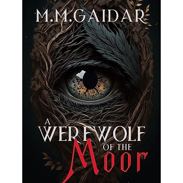 A Werewolf of the Moor (Cassandra's Shadows, #2) / Cassandra's Shadows, M. M. Gaidar