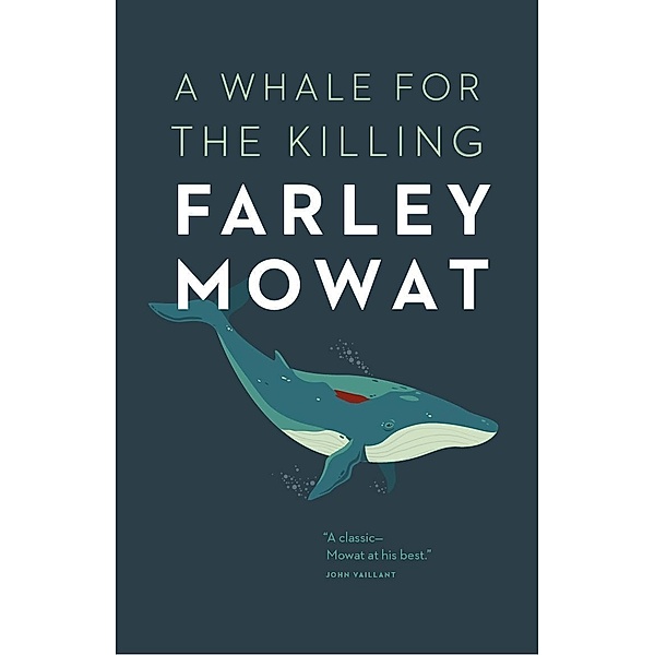 A Whale for the Killing, Farley Mowat
