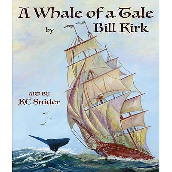 A Whale Of A Tale, Bill Kirk