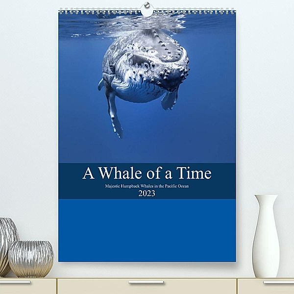 A Whale Of A Time (Premium, hochwertiger DIN A2 Wandkalender 2023, Kunstdruck in Hochglanz), Travelpixx.com