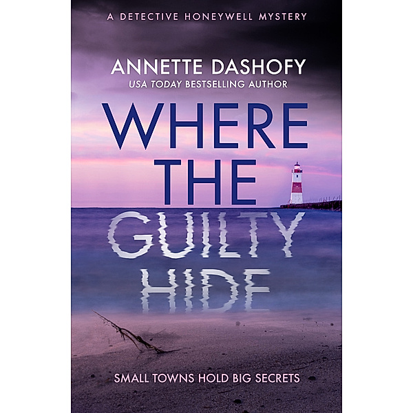 A Where the Guilty Hide, Annette Dashofy