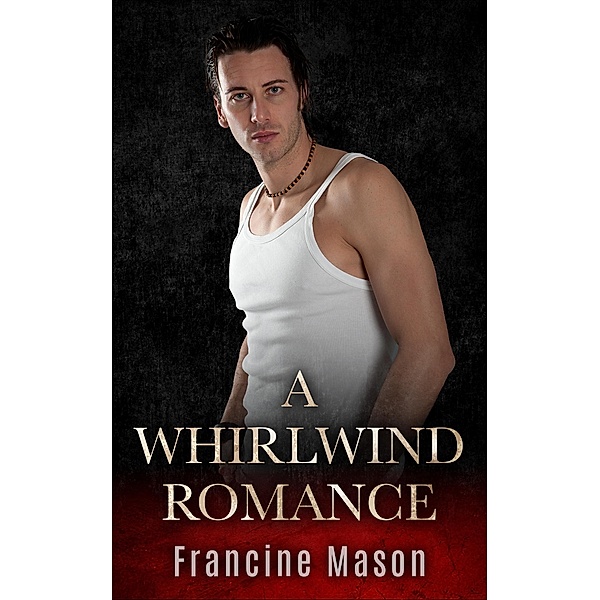 A  Whirlwind Romance (book 1, #1) / book 1, Francine Mason