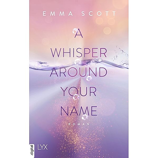 A Whisper Around Your Name / Dreamcatcher Bd.1, Emma Scott