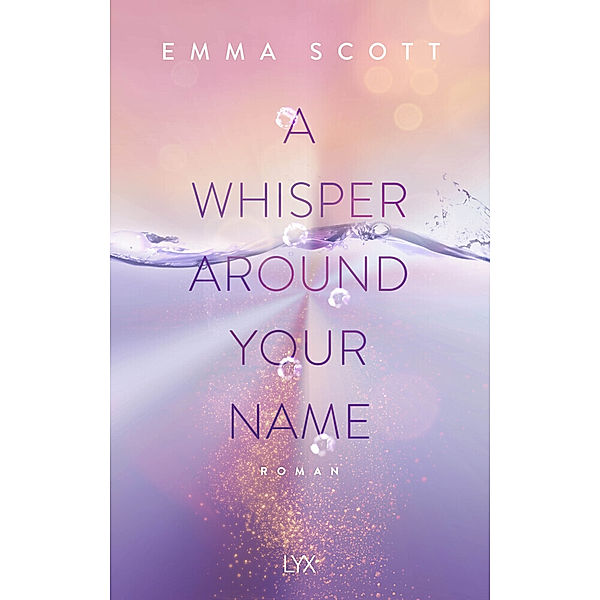 A Whisper Around Your Name / Dreamcatcher Bd.1, Emma Scott