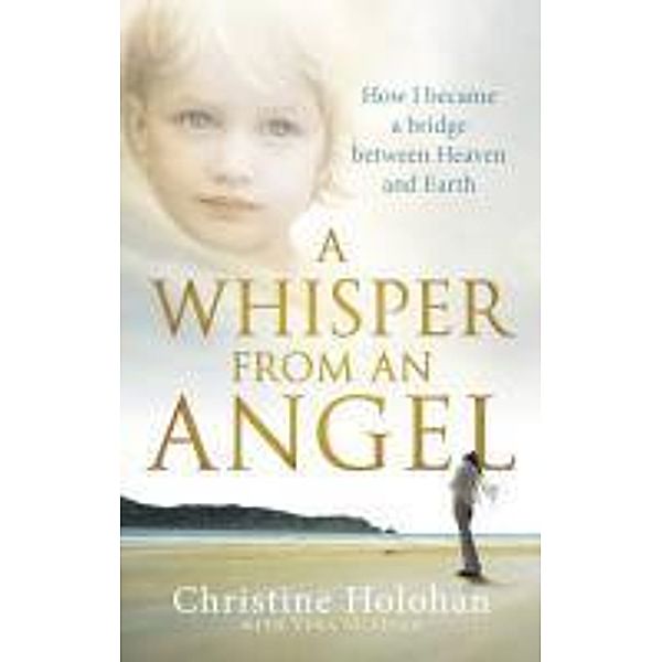 A Whisper from an Angel, Christine Holohan