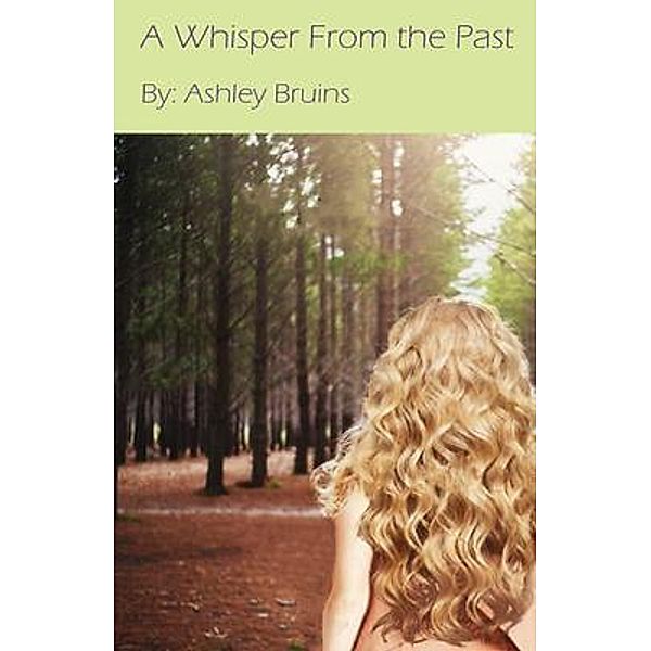 A Whisper From the Past, Ashley Bruins