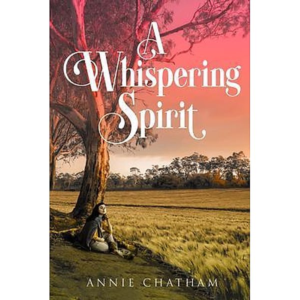 A Whispering Spirit / PageTurner Press and Media, Annie Chatham