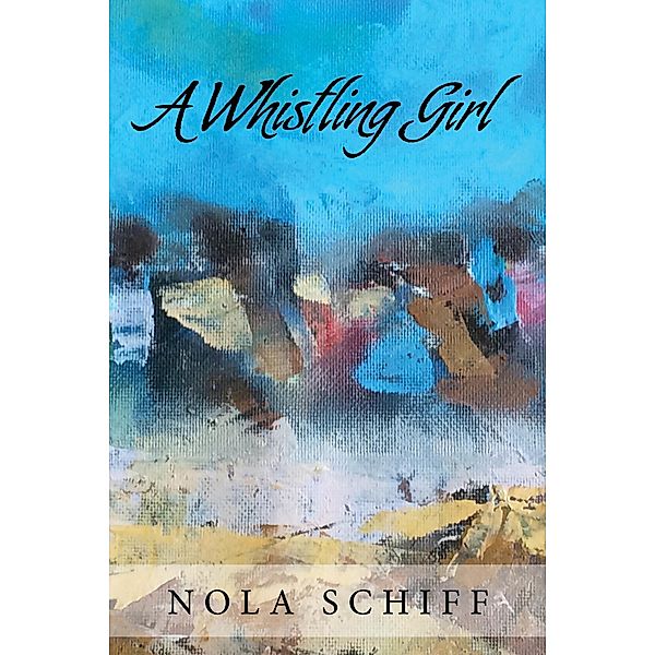 A Whistling Girl, Nola Schiff