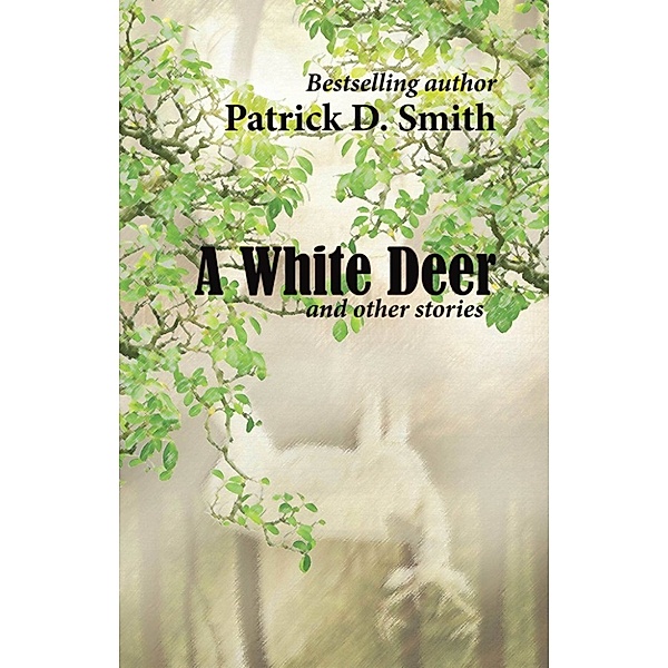 A White Deer And Other Stories, Patrick Smith