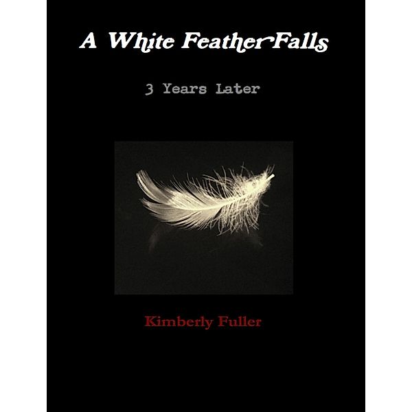 A White Feather Falls, Kimberly Fuller