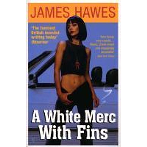 A White Merc With Fins, James Hawes