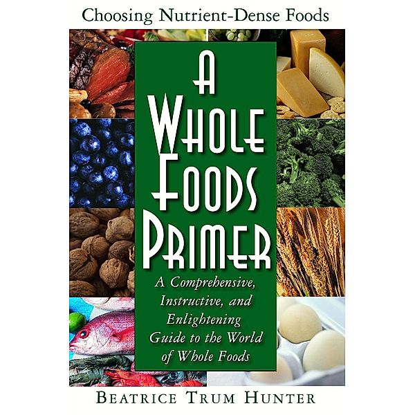A Whole Foods Primer, Beatrice Trum Hunter