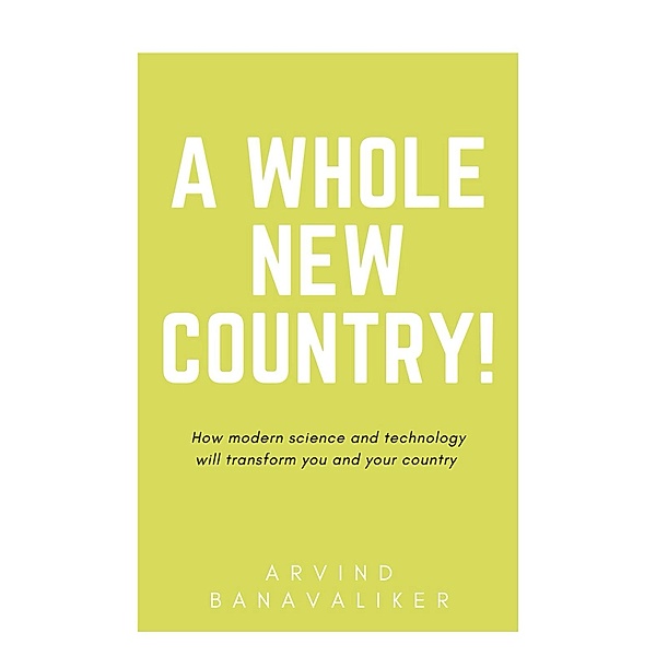 A Whole New Country!, Arvind Banavaliker