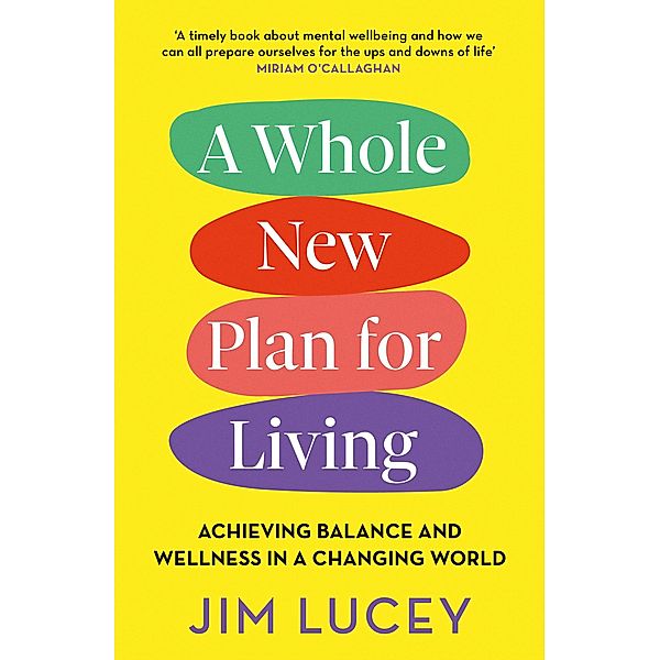 A Whole New Plan for Living, Jim Lucey
