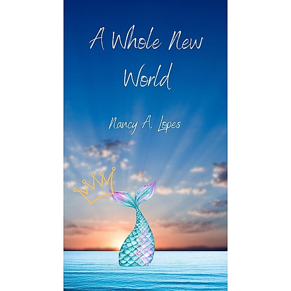 A Whole New World, Nancy A. Lopes
