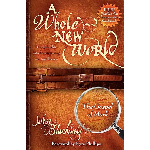 A Whole New World: The Gospel of Mark / A Whole New World, John Blackwell
