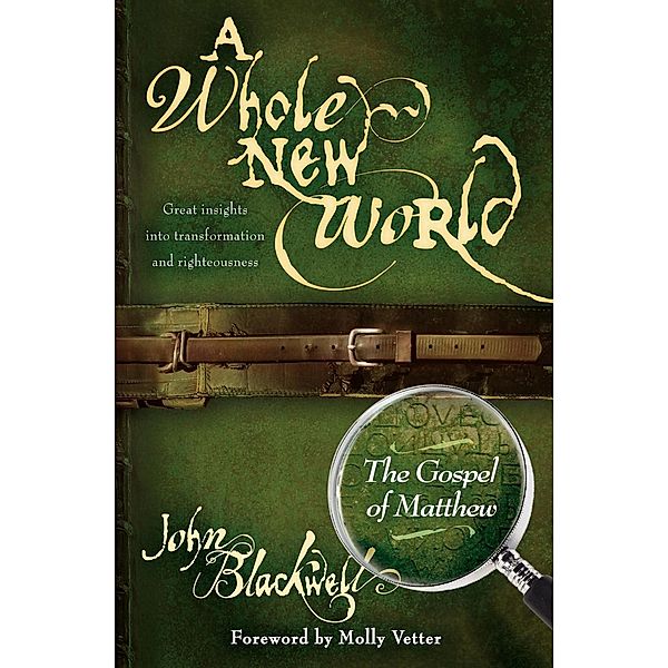 A Whole New World: The Gospel of Matthew / A Whole New World, John Blackwell