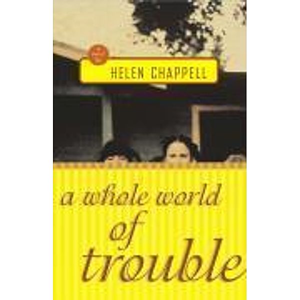 A Whole World of Trouble, Helen Chappell