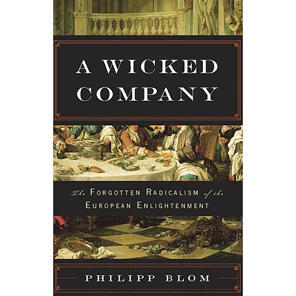A Wicked Company, Philipp Blom