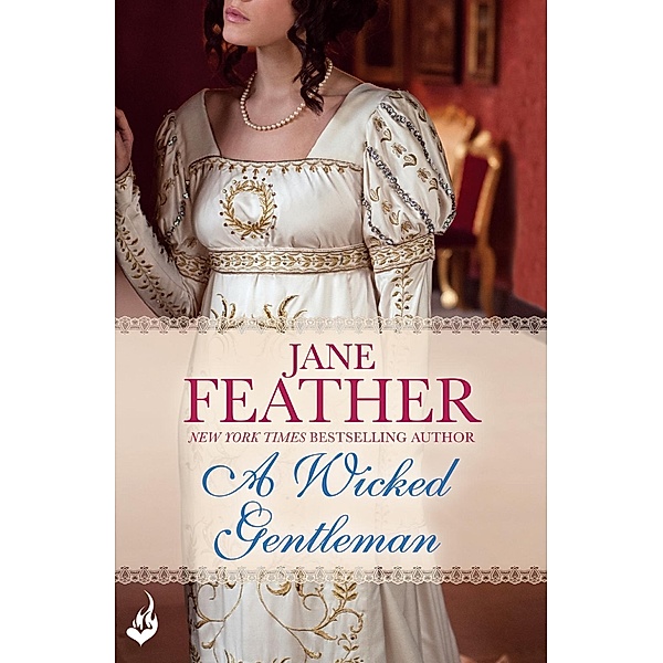 A Wicked Gentleman: Cavendish Square Book 1 / Cavendish Square Series, Jane Feather
