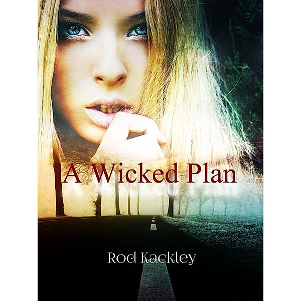 A Wicked Plan (St. Isidore Collection, #1) / St. Isidore Collection, Rod Kackley