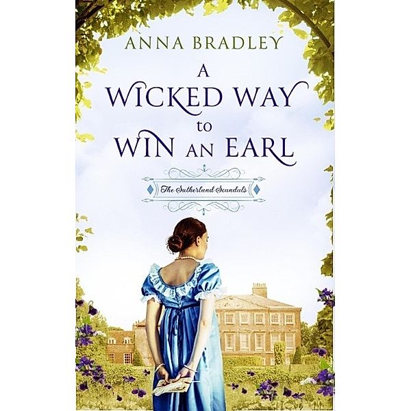 A Wicked Way to Win an Earl / Sutherland Scoundrels Bd.1, Anna Bradley